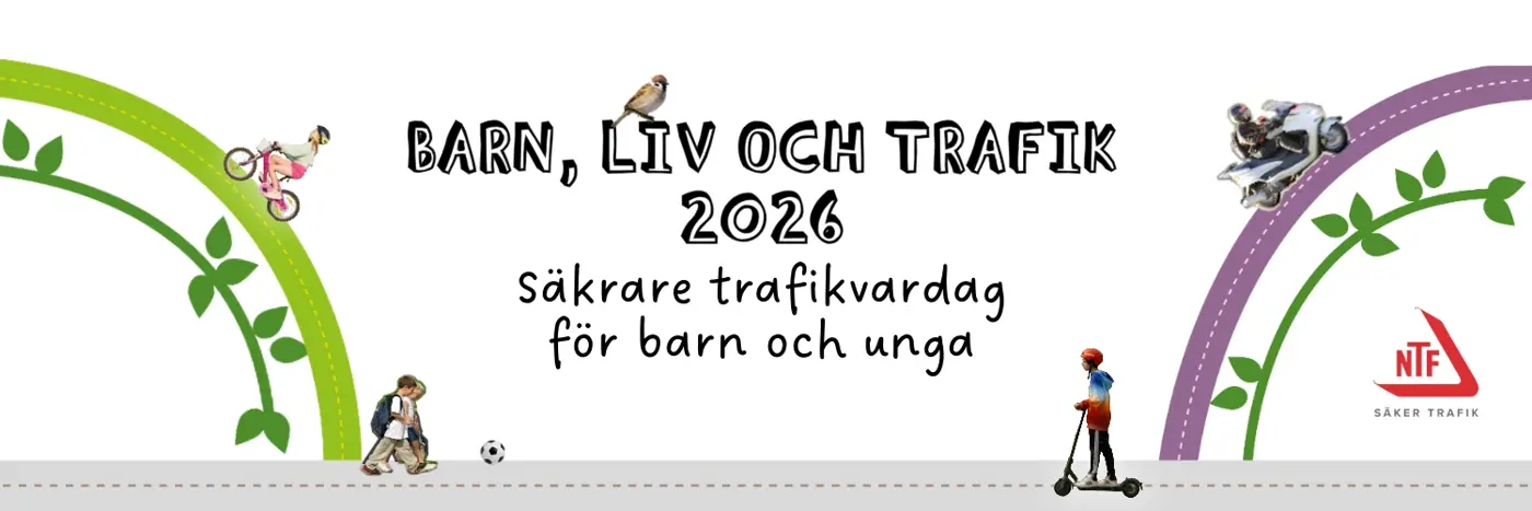 En banner med texten "Barn, liv och trafik 2026 - säkrare trafikvardag för barn och unga".